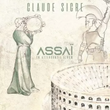 Claude Sicre - Assaï En attendant l'album [Albums]