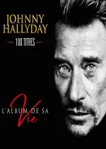 Johnny Hallyday - L'album de sa vie [Albums]