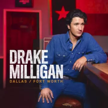 Drake Milligan - Dallas Fort Worth [Albums]