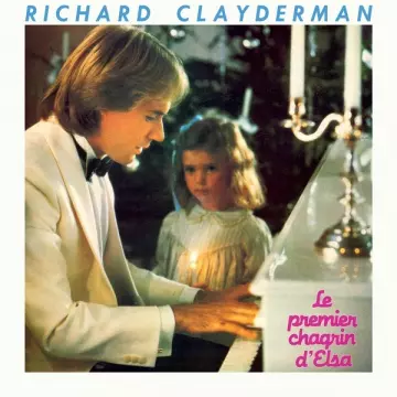 Richard Clayderman - Le premier chagrin d'Elsa  [Albums]