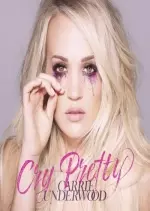 Carrie Underwood - Cry Pretty [Albums]