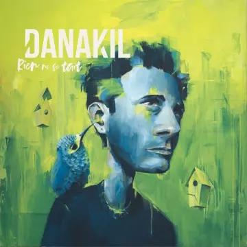 Danakil - Rien ne se tait [Albums]