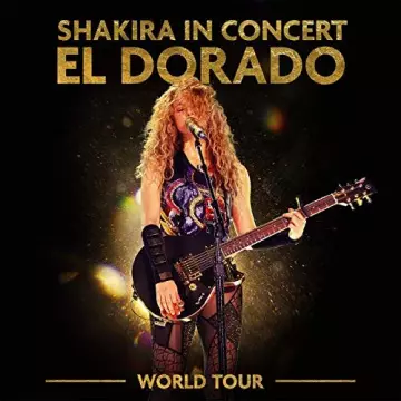 Shakira - Shakira In Concert El Dorado World Tour [Albums]