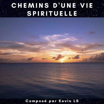 Kevin LS - Chemins d'une vie spirituelle [Albums]