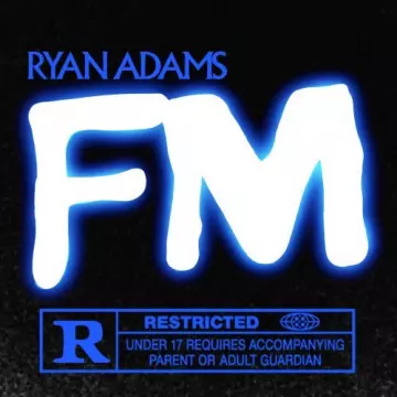 Ryan Adams - FM [Albums]
