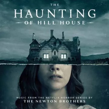 The Newton Brothers - The Haunting of Hill House [B.O/OST]