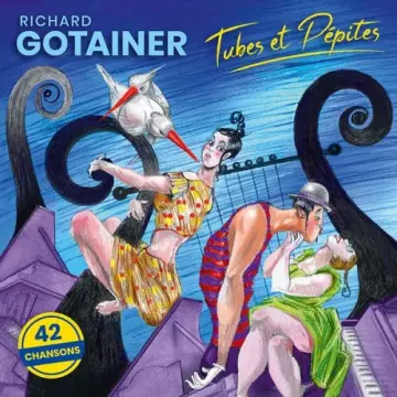 Richard Gotainer - Tubes et pépites [Albums]