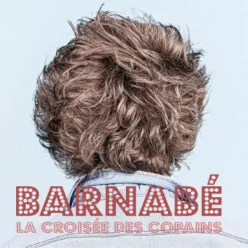 Barnabé - La croisée des copains [Albums]