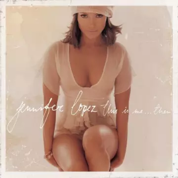 Jennifer Lopez - This Is Me... Then [Albums]