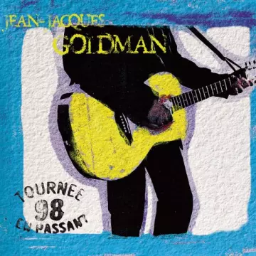Jean-Jacques Goldman - Tournée 98 - En passant (Live)  [Albums]