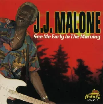J.J. Malone - See Me Early In The Morning  [Albums]