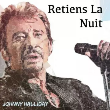 Johnny Hallyday - Retiens la nuit  [Albums]
