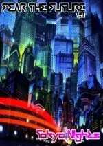 Fear The Future Vol. 1 (Tokyo Nights) (2017) [Albums]