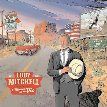 Eddy Mitchell - L’album de sa vie (1964 - 2021)(100 Titres) [Albums]