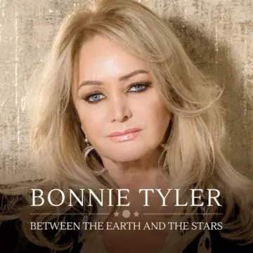 Bonnie Tyler - Between The Earth And The Stars [Albums]