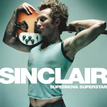 Sinclair - Supernova Superstar  [Albums]