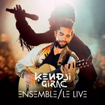 Kendji Girac - Ensemble, le Live [Albums]