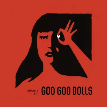 Goo Goo Dolls - Miracle Pill [Albums]