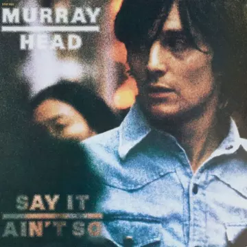 Murray Head - Say It Ain't So [Albums]