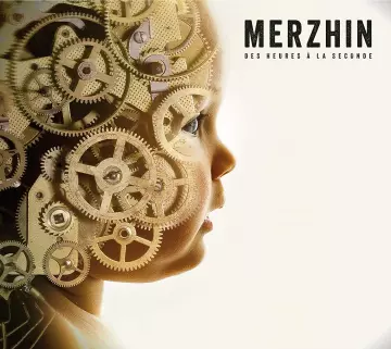 Merzhin - des Heures a la Seconde [Albums]