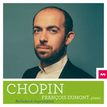 Chopin - Ballades et Impromptus - François Dumont  [Albums]