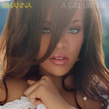 Rihanna - A Girl Like Me [Albums]