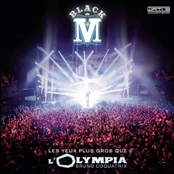 Black M - Les yeux plus gros que l'Olympia (Live) [Albums]