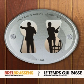Jacques Brel, Georges Brassens - Le temps qui passe (et qui parfois ne passe pas) [Albums]