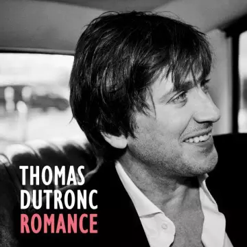 Thomas Dutronc - Romance  [Albums]