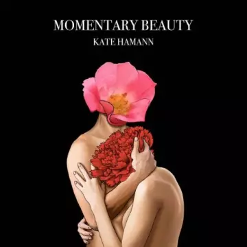 Kate Hamann - Momentary Beauty [Albums]