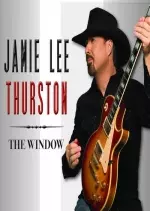 Jamie Lee Thurston - The Window [Albums]