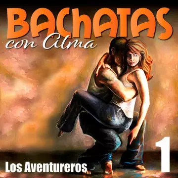 Los Aventureros - Bachatas Con Alma  [Albums]