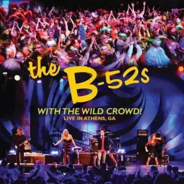 The B-52's - With The Wild Crowd! (Live In Athens, Ga)  [Albums]