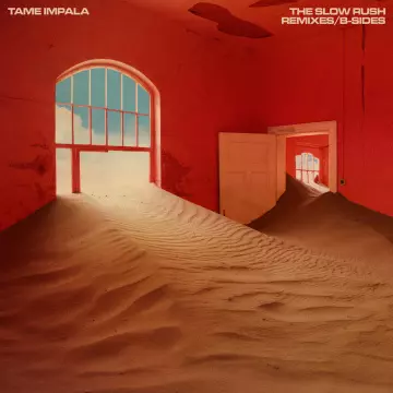 Tame Impala - The Slow Rush B-Sides & Remixes [Albums]