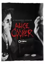 Alice Cooper - A Paranormal Evening at the Olympia Paris (Live) [Albums]