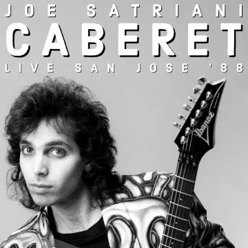 Joe Satriani - Caberet (Live, San Jose '88)  [Albums]