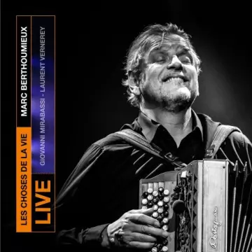 Marc Berthoumieux - Les choses de la vie (Live)  [Albums]