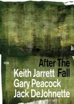 Keith Jarrett, Gary Peacock and Jack DeJohnete - After The Fall (Live) [Albums]