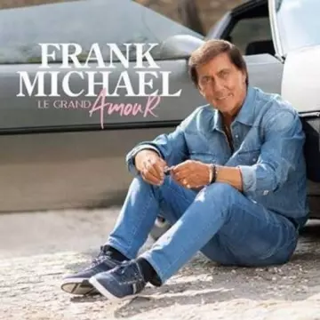Frank Michael - Le grand amour (Édition Deluxe) [Albums]