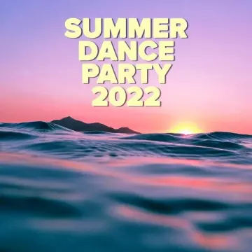 SUMMER DANCE PARTY 2022 [Albums]