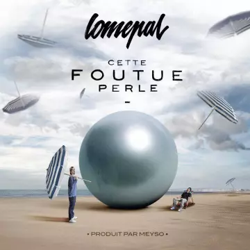 Lomepal - Cette foutue perle [Albums]