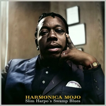 Slim Harpo - Harmonica Mojo - Slim Harpo's Swamp Blues [Albums]