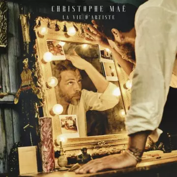 Christophe Maé - La vie d'artiste [Albums]