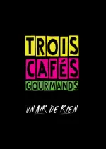 Trois Cafés Gourmands - Un air de rien [Albums]