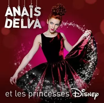Anaïs Delva - Anaïs Delva et les princesses Disney [Albums]