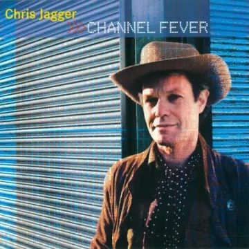 Chris Jagger - Channel Fever [Albums]