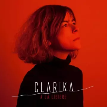 Clarika - À la lisière [Albums]
