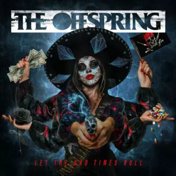 The Offspring - Let The Bad Times Roll  [Albums]