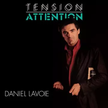 Daniel Lavoie - Tension Attention [Albums]
