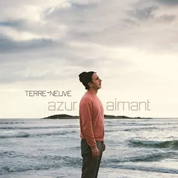 Terre-Neuve - Azur-aimant [Albums]